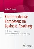 Kommunikative Kompetenz im Business-Coaching