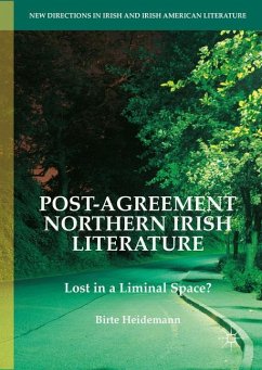 Post-Agreement Northern Irish Literature - Heidemann, Birte