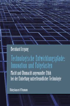 Technologische Entwicklungspfade: Innovation und Folgelasten - Irrgang, Bernhard