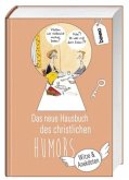 Das neue Hausbuch des christlichen Humors Das neue Hausbuch des christlichen Humors