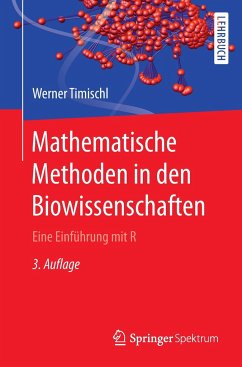 Mathematische Methoden in den Biowissenschaften - Timischl, Werner