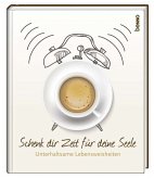 Schenk dir Zeit für deine Seele