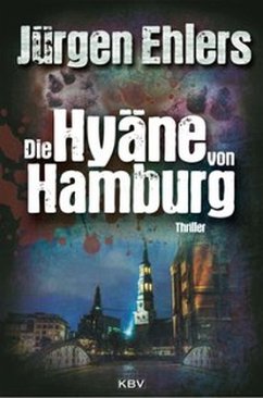 Die Hyäne von Hamburg - Ehlers, Jürgen
