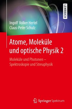 Atome, Moleküle und optische Physik 2 - Hertel, Ingolf V.;Schulz, C.-P.