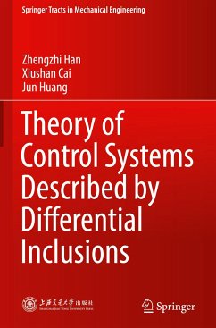 Theory of Control Systems Described by Differential Inclusions - Han, Zhengzhi;Cai, Xiushan;Huang, Jun