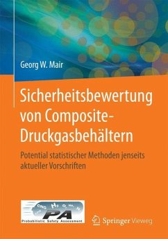 Sicherheitsbewertung von Composite-Druckgasbehältern - Mair, Georg W.