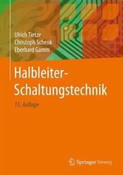 Halbleiter-Schaltungstechnik - Gamm, Eberhard;Tietze, Ulrich;Schenk, Christoph