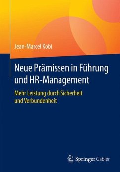 Neue Prämissen in Führung und HR-Management - Kobi, Jean-Marcel
