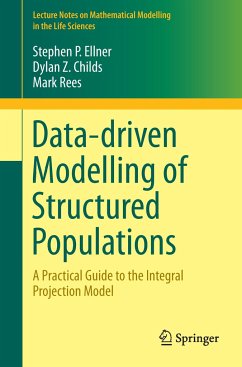 Data-driven Modelling of Structured Populations - Ellner, Stephen P.;Childs, Dylan Z.;Rees, Mark