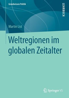 Weltregionen im globalen Zeitalter - List, Martin