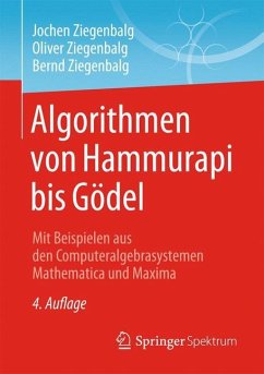 Algorithmen von Hammurapi bis Gödel - Ziegenbalg, Jochen;Ziegenbalg, Oliver;Ziegenbalg, Bernd