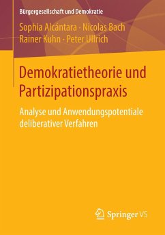 Demokratietheorie und Partizipationspraxis - Alcántara, Sophia;Bach, Nicolas;Kuhn, Rainer
