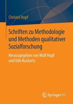 Schriften zu Methodologie und Methoden qualitativer Sozialforschung - Hopf, Christel