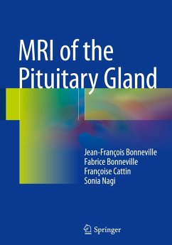 MRI of the Pituitary Gland - Bonneville, Jean-François;Bonneville, Fabrice;Cattin, Françoise