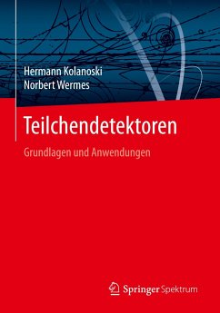 Teilchendetektoren - Kolanoski, Hermann;Wermes, Norbert