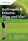 Golfregeln & Etikette: Klipp und klar!