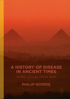 A History of Disease in Ancient Times - Norrie, Philip