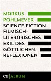 Science Fiction - Filmisch-literarisches Exil des Göttlichen. Reflexionen. (eBook, ePUB)