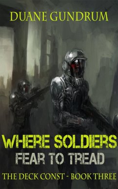 Cover Where Soldiers Fear To Tread (The Deck Const, #3) (eBook, ePUB)