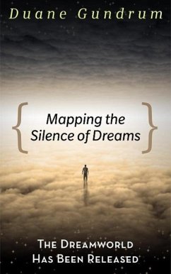 Mapping The Silence of Dreams (eBook, ePUB) - Gundrum, Duane