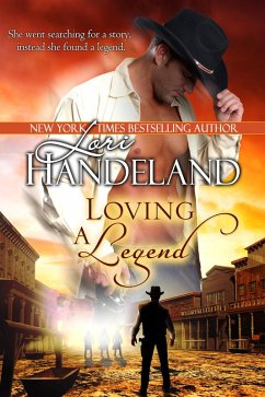Loving A Legend (eBook, ePUB) - Handeland, Lori