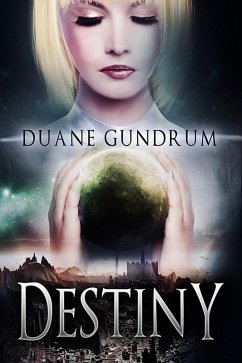 Destiny (eBook, ePUB) - Gundrum, Duane