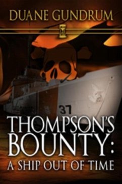 Thompson's Bounty: A Ship Out of Time (eBook, ePUB) - Gundrum, Duane