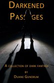 Darkened Passages: A Collection of Dark Fantasy (eBook, ePUB)