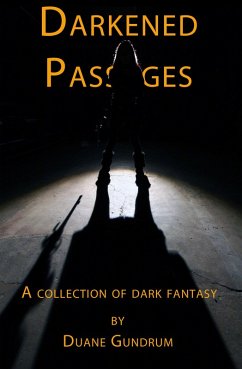 Cover Darkened Passages: A Collection of Dark Fantasy (eBook, ePUB)