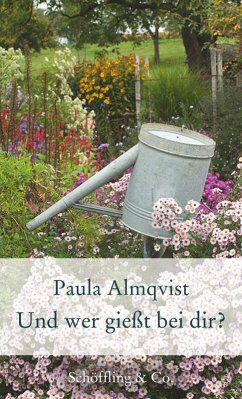 Und wer gießt bei dir? (eBook, ePUB) - Almqvist, Paula