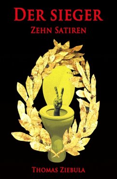 Der Sieger: Zehn Satiren (eBook, ePUB) - Ziebula, Thomas