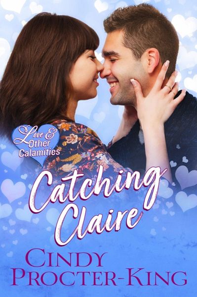 Catching Claire (eBook, ePUB) Catching Claire (eBook, ePUB)