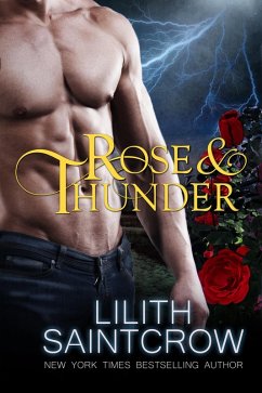 Rose & Thunder (eBook, ePUB) - Saintcrow, Lilith