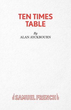 Ten Times Table - A Play - Ayckbourn, Alan