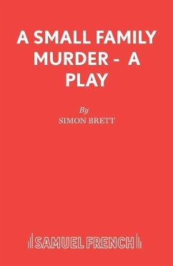 A Small Family Murder - A Play - Brett, Simon