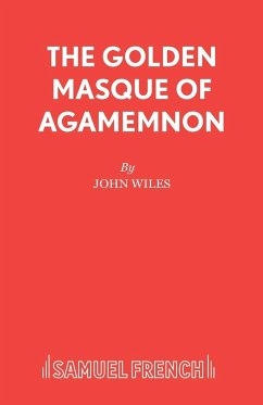 The Golden Masque of Agamemnon - Wiles, John Consultant in Palliative Me