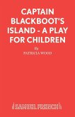 Captain Blackboot's Island - A Play for Children