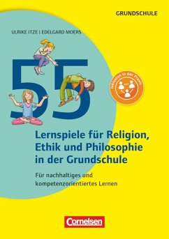 55 Lernspiele für Ethik, Religion und Philosophie - Itze, Ulrike;Moers, Edelgard