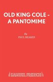 Old King Cole - A Pantomime