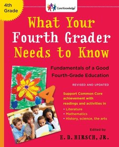 What Your Fourth Grader Needs to Know: Fundamentals of a Good Fourth-Grade Education - Hirsch, E. D.