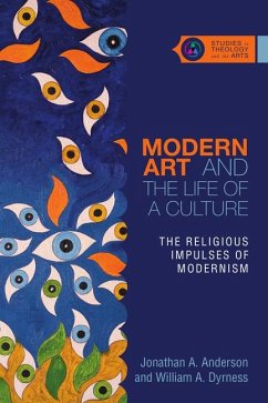 Modern Art and the Life of a Culture - Anderson, Jonathan A; Dyrness, William A