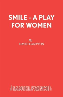 Smile - A Play for Women - Campton, David