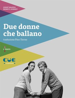 Due donne che ballano (eBook, ePUB) - Maria Benet i Jornet, Josep