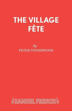 The Village F¿te - Tinniswood, Peter