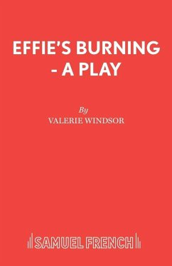 Effie's Burning - A Play - Windsor, Valerie