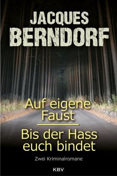 Auf eigene Faust / Bis der Hass euch bindet - Berndorf, Jacques