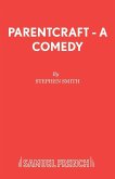 Parentcraft - A Comedy