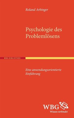 Psychologie des Problemlösens - Arbinger, Roland