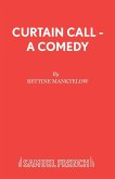 Curtain Call - A Comedy
