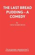 The Last Bread Pudding - A Comedy - Bild 1
